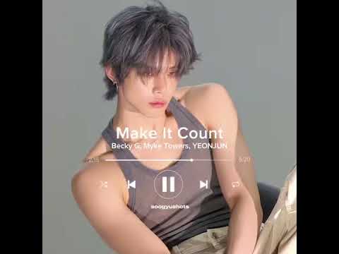 Make It Count &mdash; Becky G, Myke Towers, YEONJUN | YEONJUN Verse