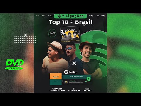 7 Ligações • vaqueiro desmantelado, DJ ASTRONAUTA, Edu Matuto