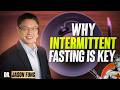 Top 5 Intermittent Fasting Advantages Intermittent Fasting Benefits Jason Fung