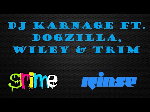 DJ Karnage ft. Dogzilla, Wiley & Trim - RinseFM