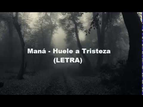 Maná   Huele a Tristeza con letra