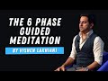 The 6 Phase Meditation 10 Minute Guided Meditation By Vishen Lakhiani