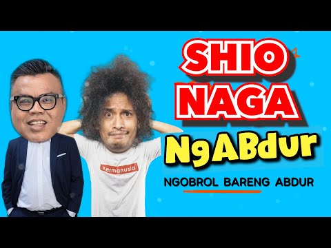 NGABDUR - SHIO NAGA