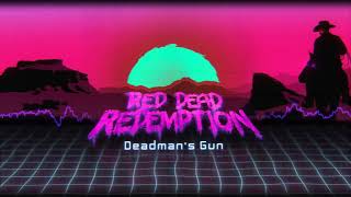 Red Dead Redemption - Deadman&#39;s Gun Synthwave Cover