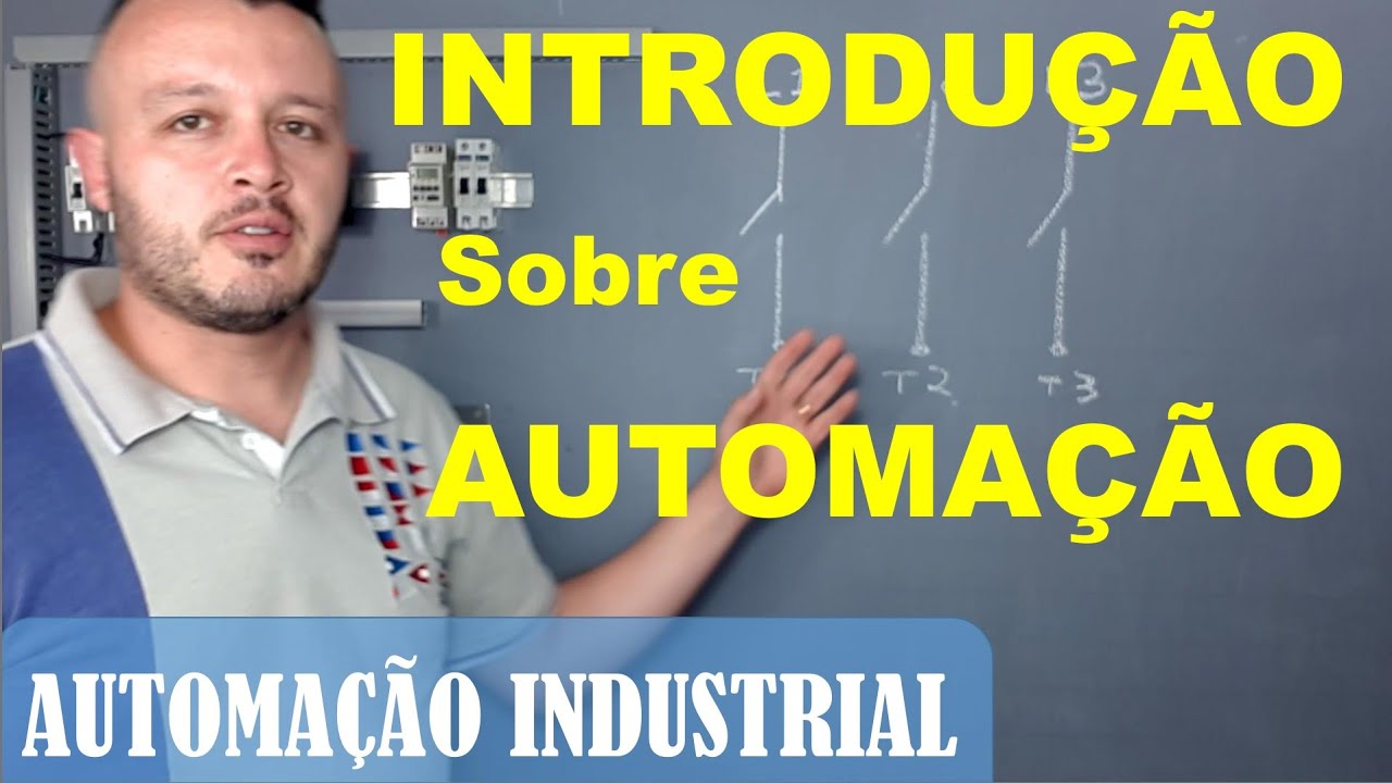 AUTOMAÇÃO INDUSTRIAL - Introdução - Automação 001