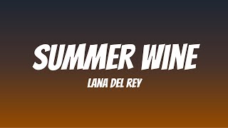 Summer Wine - Lana Del Rey ft. Barrie-James O’Neill (Lyrics)