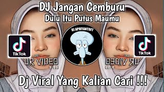Download lagu DJ DULU ITU PUTUS MAUMU | DJ JANGAN CEMBURU VIRAL TIK TOK TERBARU 2023 YANG KALIAN CARI mp3