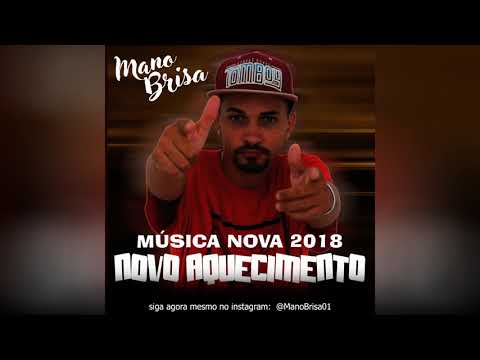 MANO BRISA - NOVO AQUECIMENTO [ PART2 ] - MÚSICA NOVA