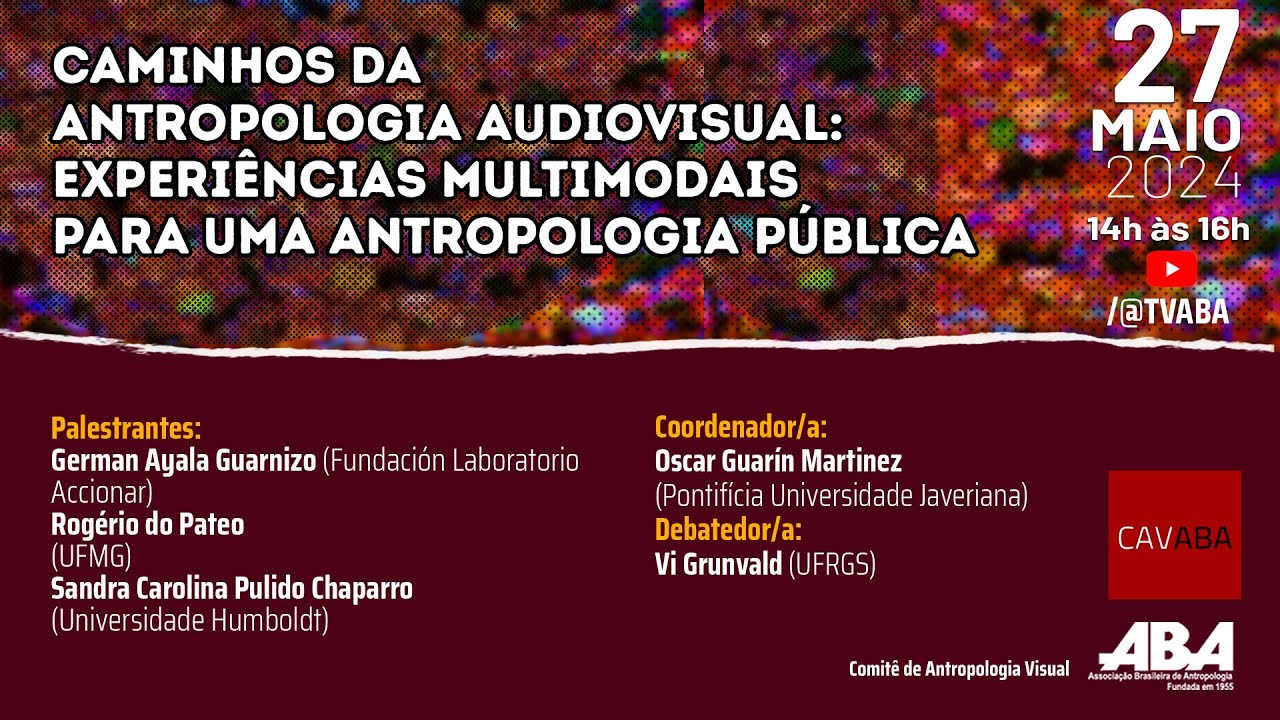 Webinário Caminhos da Antropologia Audiovisual: experiências multimodais p/ uma antropologia pública
