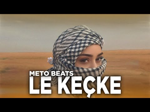 Le Keçke Trap Remix - Zînê Botani û Memo Botanî ( Prod. Meto Beats )