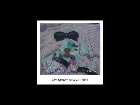 Eles Querem Oque eu Tenho - Caiio Imundo$$