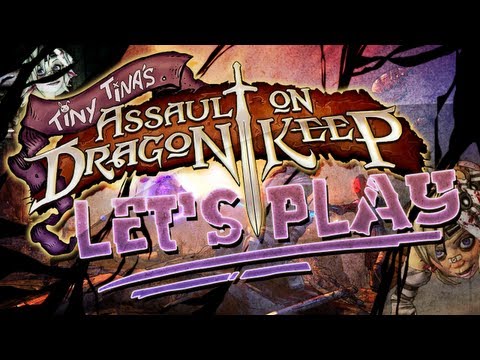 BORDERLANDS 2 | Tiny Tina's Assault on Dragons Keep: Lets Play Part 1