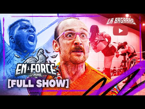 LA BAGARRE "En Force" - [FULL SHOW] #prowrestling #wrestling