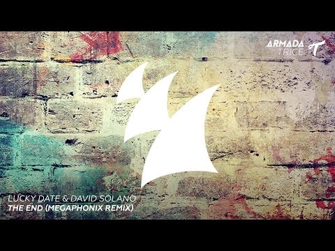 Lucky Date & David Solano - The End (Megaphonix Radio Edit)