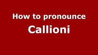 How to pronounce Callioni