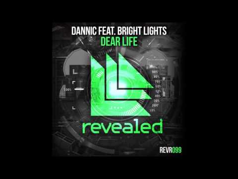 Dannic feat  Bright Lights   Dear Life Daniel Sinagra Remix