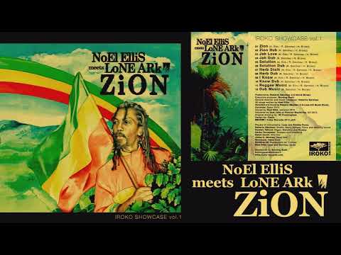 Iroko Showcase Vol  1   Noel Ellis Meets Lone Ark Zion