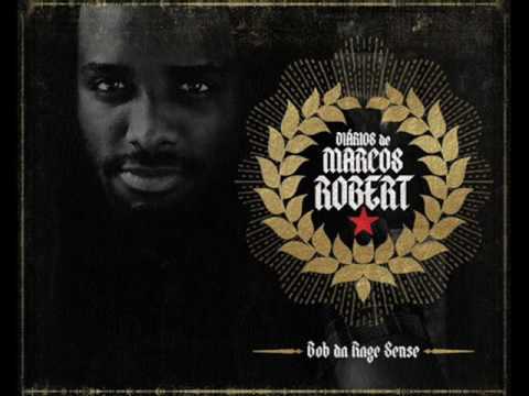 Bob da Rage Sense - Relações de merda (Diário De Marcos Robert)