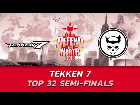 Tekken 7 ▷ Top 32 Semi-finals ft. Fighting GM, Dancer ▷ Defend the North 2018 (TIMESTAMP)