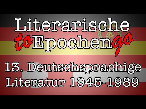 Deutschsprachige Literatur 1945-1989 to go (Literarische Epoche in 12 Minuten)