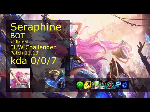 Seraphine Bot & Senna vs Ezreal & Bard - EUW Challenger 0/0/7 Patch 11.13 Gameplay
