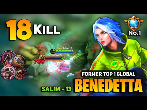 18 KILL! Benedetta Nonstop Killing [ Top 1 Global Benedetta Best Build ] Salim - 13 - Mobile Legends