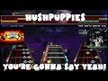 Hushpuppies - You're Gonna Say Yeah ...