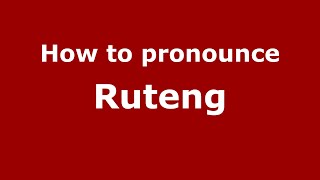 How to pronounce Ruteng