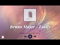 Bruno Major - Easily (LYRICS)