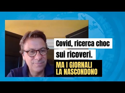 Covid, ricerca choc sui ricoveri. Ma i giornali la nascondono - Zuppa di Porro 10 lug 2022