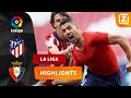 JAJA! SUÁREZ IS WEER VAN GROOT BELANG! ??? | Atlético vs Osasuna | La Liga 2020/21 | Samenvatting