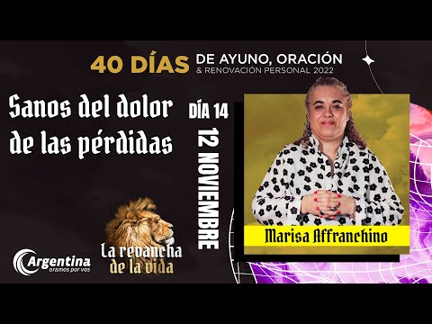 Día 14, 40 Días de Ayuno y Oración 2022 | Marisa Affranchino (LSA)