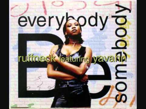 Ruffneck feat. Yavahn - Everybody Be Somebody