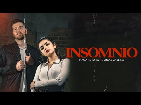 MAGA PEREYRA FT. LUCAS CASSINA | Insomnio (Videoclip Oficial)