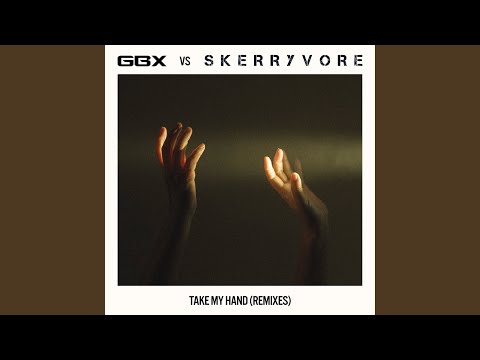 Take My Hand (GBX Remix)