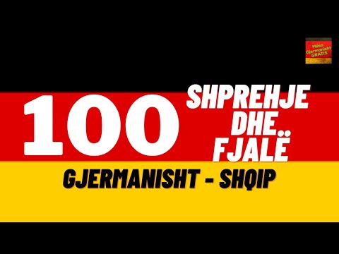 Mëso Gjermanisht 100 Fjale dhe Shprehje te Reja - Gjermanisht Shqip