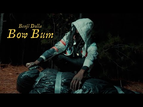 Bow Bum - Benji Dolla (Official Music Video)