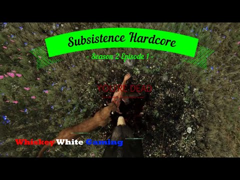 Location, location, location... | Subsistence Hardcore | S2E1