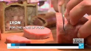 Lyon: For the love of food