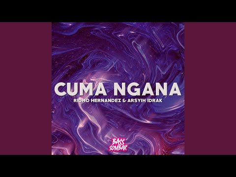 Cuma Ngana (feat. Arsyih Idrak)