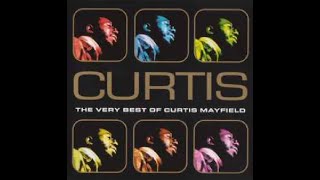 Curtis Mayfield...Little Child Runnin&#39; Wild...Extended Mix...