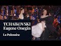 TCHAIKOVSKI : Eugene Onegin "La Polonaise" [HD]