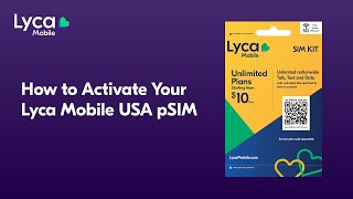 How to Activate Your Lyca Mobile USA pSIM (Step-by-Step Guide)