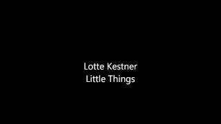 Lotte Kestner Little Things