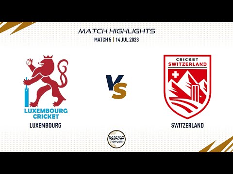 Match 5 - LUX vs CHE | Highlights | Valletta Cup T20Is | 14 July 2023 | ECN23.034