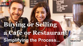 Buying or Selling a Cafe or Restaurant - Simplifying the Process