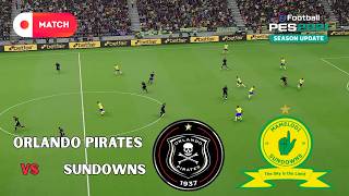 Orlando Pirates vs Mamelodi Sundowns | Cup MTN8 2026 Match Simulation | eFootball PES 2021 Gameplay