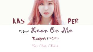 Kasper (캐스퍼) – Lean On Me (전화해) [Han/Rom/Trans lyrics]