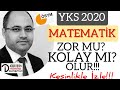 YKS 2020 MATEMATİK ZOR MU? KOLAY MI OLUR?