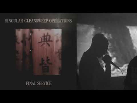 Singular Cleansweep Operations - Final Service (Full Album 2012)